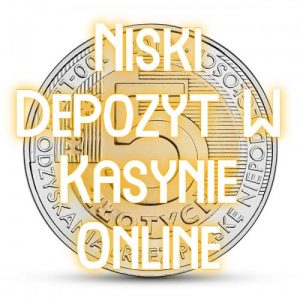 Niski Depozyt W Kasynie Online
